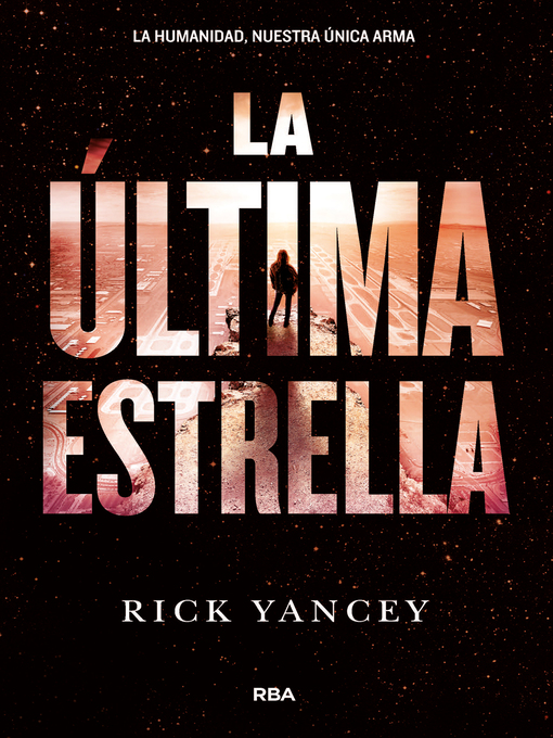 Detalles del título La quinta ola 3--La última estrella de Rick Yancey - Disponible